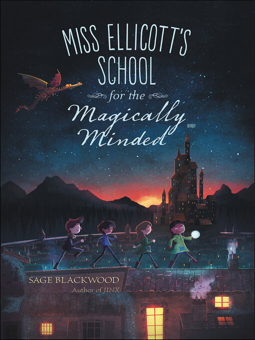 Titeldetails für Miss Ellicott's School for the Magically Minded nach Sage Blackwood - Verfügbar